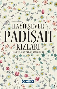 Hayırsever Padişah Kızları