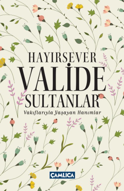 Hayırsever Valide Sultanlar