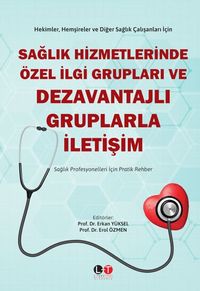 Sağlık Hizmetlerinde Özel İlgi Grupları ve Dezavantajlı Gruplarla İletişim