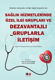 Sağlık Hizmetlerinde Özel İlgi Grupları ve Dezavantajlı Gruplarla İletişim
