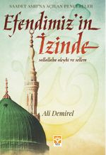 Efendimiz'in İzinde / Saadet Asrı'na Açılan Pencereler