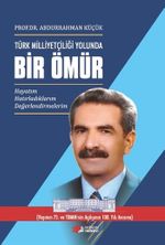 Türk Milliyetçiliği Yolunda Bir Ömür (3 Cilt Takım)
