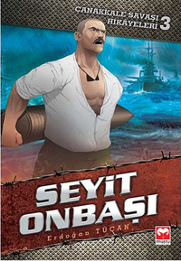 Seyit Onbaşı / Çanakkale Savaş Hikayeleri 3