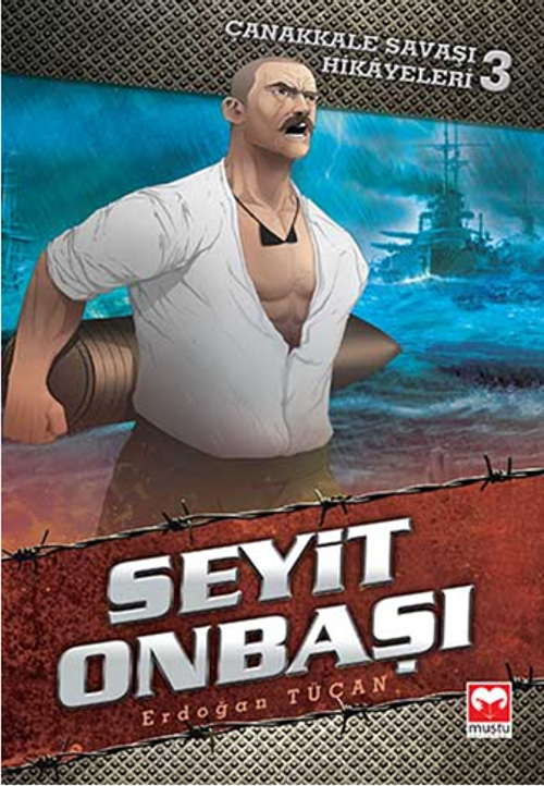 Seyit Onbaşı / Çanakkale Savaş Hikayeleri 3