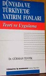Dünyada ve Türkiye'de Yatırım Fonları