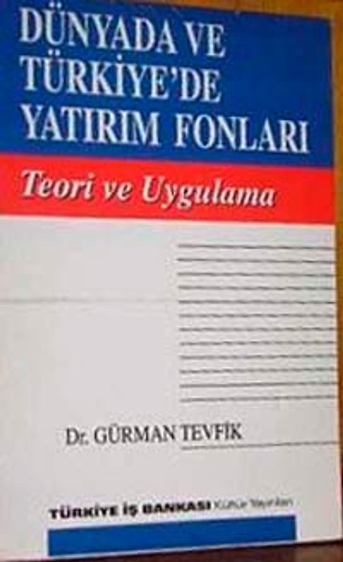 Dünyada ve Türkiye'de Yatırım Fonları