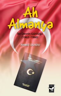 Ah Almanya & Bir Devrin Günlüğü (1962-1980)