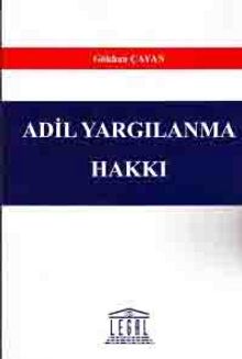 Adil Yargılanma Hakkı - Gökhan Çayan