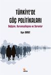 T&uuml;rkiye'de G&ouml;&ccedil; Politikaları & Değişim, Kurumsallaşma ve Sorunlar