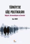 Türkiye’de Göç Politikaları & Değişim, Kurumsallaşma ve Sorunlar