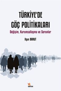 Türkiye'de Göç Politikaları & Değişim, Kurumsallaşma ve Sorunlar