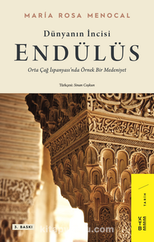 Dünyanın İncisi: Endülüs & Orta Çağ İspanyası’nda Örnek Bir Medeniyet