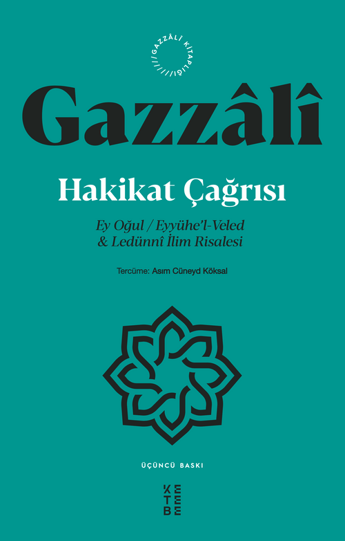 Hakikat Çağrısı & Ey Oğul - Eyyühe'l-Veled -Ledünni İlim Risalesi