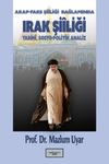 Irak Şi&icirc;liği (Arap-Fars Şi&icirc;liği Bağlamında) Tarih&icirc;, Sosyo-Politik Analiz