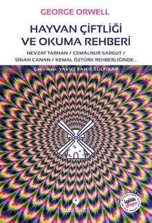 Hayvan Çiftliği ve Okuma Rehberi & Nevzat Tarhan / Cemalnur Sargut / Sinan Canan / Kemal Öztürk Rehberliğinde…