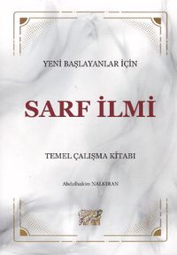 Yeni Başlayanlar İçin Sarf İlmi & Temel Çalışma Kitabı