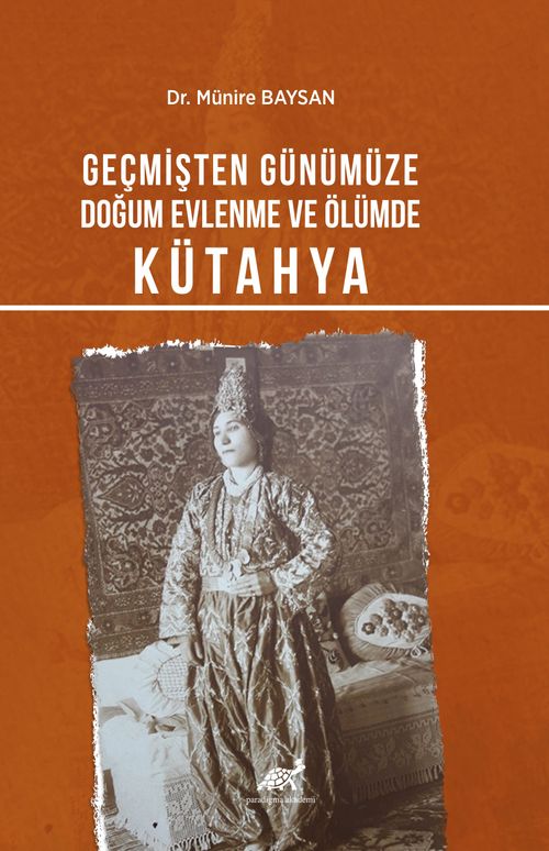 Geçmişten Günümüze  Doğum, Evlenme ve Ölümde Kütahya