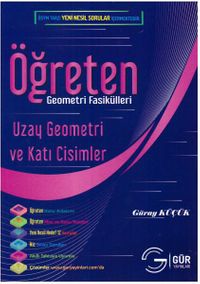 Öğreten Matematik Fasikülleri & Uzay Geometri Ve Katı Cisimler / Konu Anlatımlı