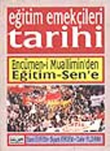 Eğitim Emekçileri Tarihi Encümen'i Muallimin'den Eğitim-Sen'e