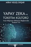 Yapay Zeka ve Tüketim Kültürü & İnsan Bilgisayar Etkileşimi Bağlamında Endüstri 4.0