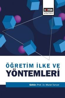 Öğretim İlke ve Yöntemleri (Edit. Murat Tuncer)