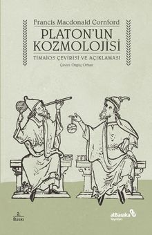 Platon'un Kozmolojisi & Timaios Çevirisi ve Açıklaması
