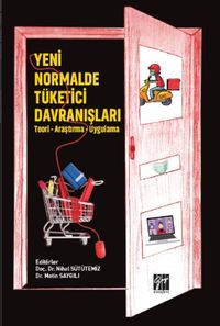 Yeni Normalde Tüketici Davranışları & Teori - Araştırma - Uygulama