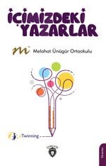 İçimizdeki Yazarlar & Melahat Ünügür Ortaokulu