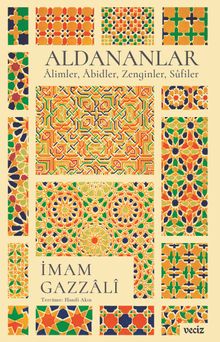 Aldananlar & Alimler, Abidler, Zenginler, Sûfiler