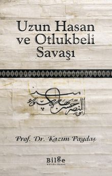 Uzun Hasan ve Otlukbeli Savaşı