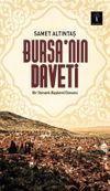 Bursa'nın Daveti & Bir Osmanlı Başkenti G&uuml;ncesi
