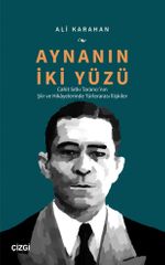 Aynanın İki Yüzü & Cahit Sıtkı Tarancı'nın Şiir ve Hikayelerinde Türlerarası İlişkiler