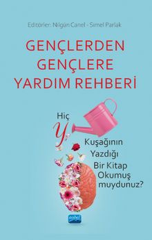 Gençlerden Gençlere Yardım Rehberi & Hiç Y Kuşağının Yazdığı Bir Kitap Okumuş muydunuz?