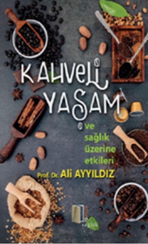 Kahveli Yaşam ve Sağlık Üzerine Etkiler