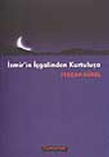 İzmir'in İşgalinden Kurtuluşa