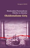 Oksidentalizme Giriş & Modernden Postmoderne Fikirler ve Akımlar
