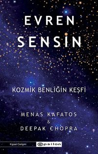 Evren Sensin & Kozmik Benliğin Keşfi