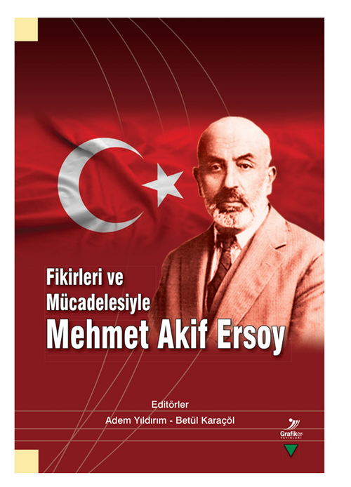 Fikirleri ve Mücadelesiyle