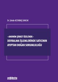 Anonim Şirket Özelinde - Devralma işlemlerinde Satıcının Ayıptan Doğan Sorumluluğu