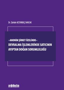Anonim Şirket Özelinde - Devralma işlemlerinde Satıcının Ayıptan Doğan Sorumluluğu