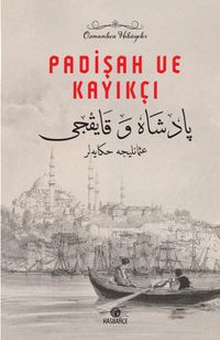 Padişah ve Kayıkçı & Osmanlıca Hikayeler