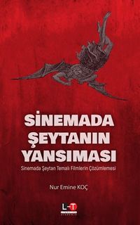 Sinemada Şeytanın Yansıması & Sinemada Şeytan Temalı Filmlerin Çözümlemesi