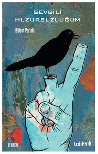 Sevgili Huzursuzluğum