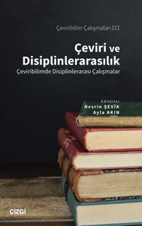 Çeviri ve Disiplinlerarasılık & Çeviribilimde Disiplinlerarası Çalışmalar