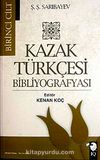 Kazak Türkçesi Bibliyografyası I. Cilt