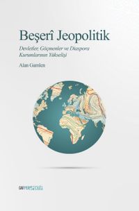 Beşeri Jeopolitik & Devletler, Göçmenler ve Diaspora Kurumlarının Yükselişi