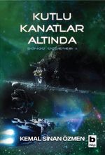 Kutlu Kanatlar Altında / Döngü Üçlemesi (2. Kitap)
