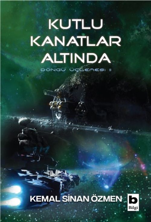 Kutlu Kanatlar Altında / Döngü Üçlemesi (2. Kitap)