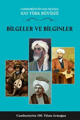 Bilgeler ve Bilginler (1. Cilt) & Cumhuriyetin 100. Yılında 100 Türk Büyüğü