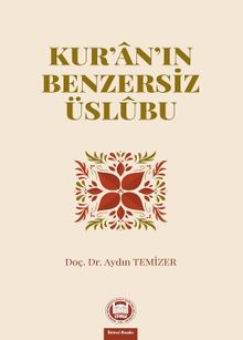 Kur'an'ın Benzersiz Üslubu
